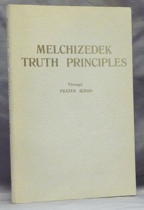 Item #59899 Melchizedek Truth Principles, from the Ancient Mystical White Brotherhood. Fourth...