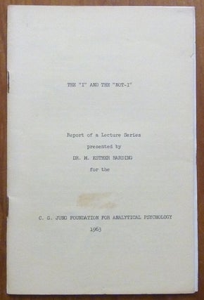 Item #59901 The 'I' And The 'Not I'. Report of a Lecture series presented by Dr. M. Esther...