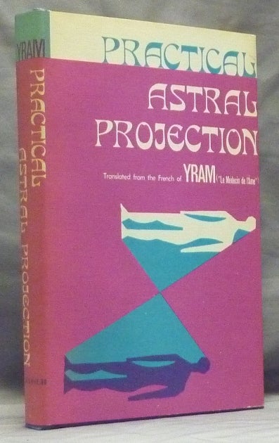 Item #59903 Practical Astral Projection. YRAM.