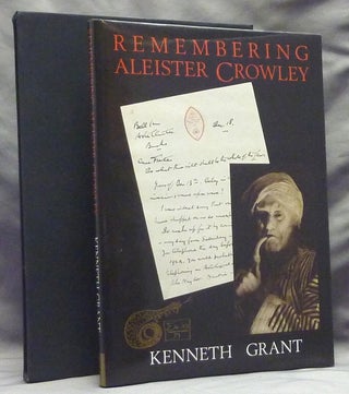 Item #59908 Remembering Aleister Crowley. Kenneth GRANT, Aleister - related work Crowley