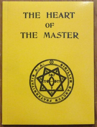 Item #59916 The Heart of the Master. Aleister CROWLEY, Khaled Khan