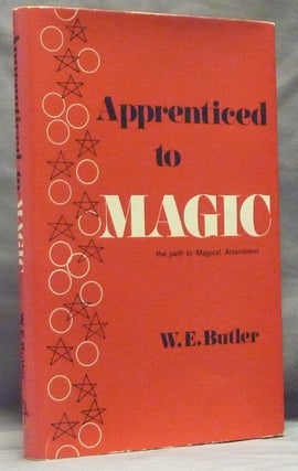 Item #59927 Apprenticed to Magic. The Path to Magical Attainment. W. E. BUTLER