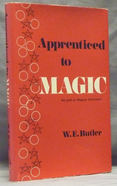 Item #59927 Apprenticed to Magic. The Path to Magical Attainment. W. E. BUTLER.
