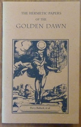 Item #59933 The Hermetic Papers of the Golden Dawn ( Golden Dawn Studies Series 21 ). Edited,...
