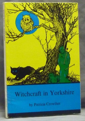 Item #59934 Witchcraft in Yorkshire. Patricia CROWTHER