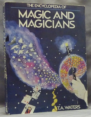 Item #59936 The Encyclopedia of Magic and Magicians. T. A. WATERS