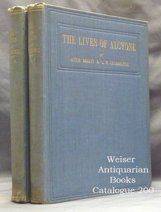 Item #59940 The Lives of Alcyone (2 Volumes). Annie BESANT, C. W. Leadbeater