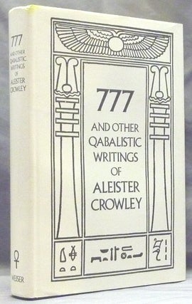 Item #59979 777 and Other Qabalistic Writings of Aleister Crowley. Including Gematria and Sepher...