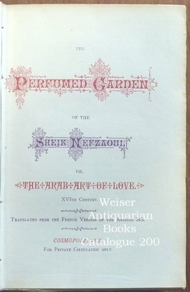 The Perfumed Garden of the Sheikh Nefzaoui Or the Arab Art of Love, XVIth Century, Translated from the French Version of the Arabian MS. [ Cheikh Nefzaoui ].