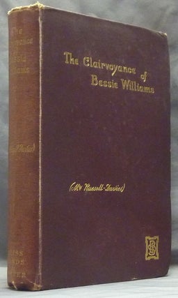 Item #60007 The Clairvoyance of Bessie Williams (Mrs. Russell Davies). Related by Herself. Mrs....