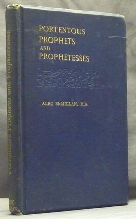 Item #60018 Portentous Prophets and Prophetesses. Occultistic, (Mme. Blavatsky and others);...