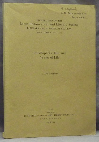 Item #60064 Philosophers, Iosis and Water of Life. Proceedings of the Leeds Philosophical and Literary Society, Literary and Historical Section, Vol. XIX, Part V. C. Anne WILSON.
