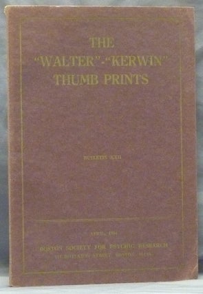 Item #60072 The "Walter" "Kerwin" Thumb Prints - Bulletin XXII. Harold CUMMINS, E. E. Dudley,...