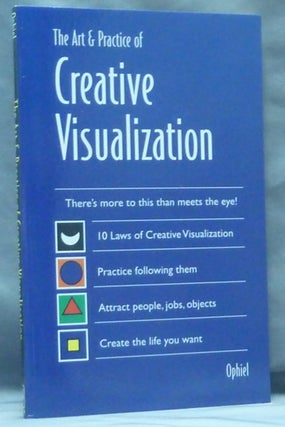 Item #60099 The Art and Practice of Creative Visualization. [ The Art and Practice Getting...