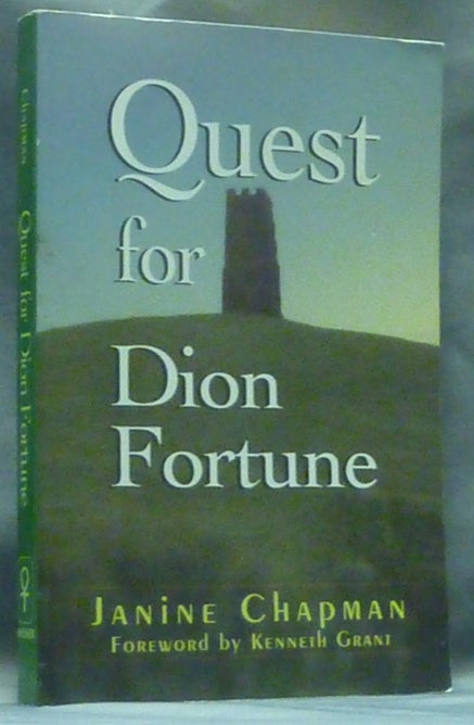 Item #60103 Quest for Dion Fortune. Janine CHAPMAN, Kenneth Grant.