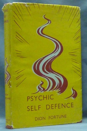 Item #60113 Psychic Self-Defence [ Psychic Self-Defense ] A Study In Occult Pathology And...