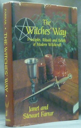 Item #60131 The Witches Way: Principles, Rituals and Beliefs of Modern Witchcraft. Witchcraft,...