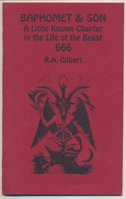 Item #60202 Baphomet and Son, A Little Known Chapter in the Life of the Beast 666; Golden Dawn Studies Series 22. Aleister: related works CROWLEY, R. A. Gilbert, Signed, Darcy Kuntz.