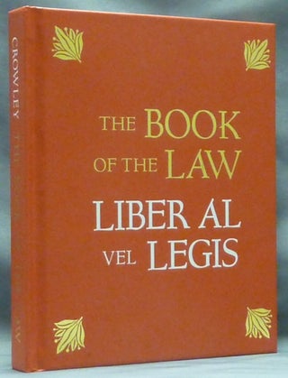 Item #60210 The Book of the Law. Liber AL vel Legis. With a Facsimile of the Manuscript as...