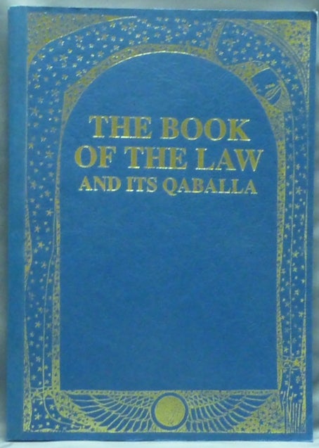 Item #60214 The Book of the Law and Its Qaballa. Aleister related CROWLEY, Jake STRATTON-KENT.