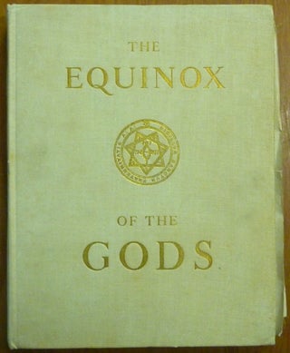 Item #60215 The Equinox of the Gods (being The Equinox Vol. III, No. III). Aleister CROWLEY
