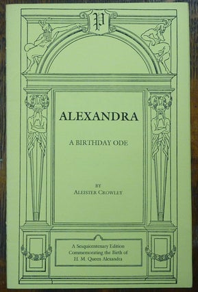 Item #60218 Alexandra. A Birthday Ode. Aleister CROWLEY