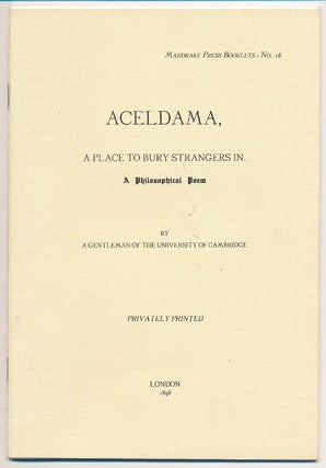 Item #60225 Aceldama. A Place to Bury Strangers In, A Philosophical Poem. Aleister CROWLEY, A...