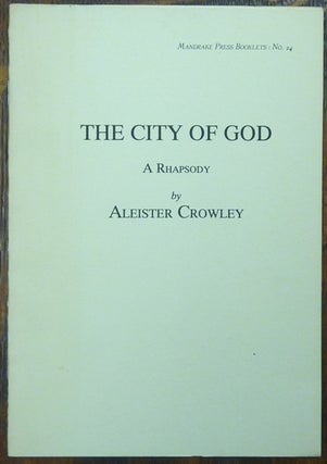 Item #60230 The City of God: A Rhapsody. Aleister CROWLEY