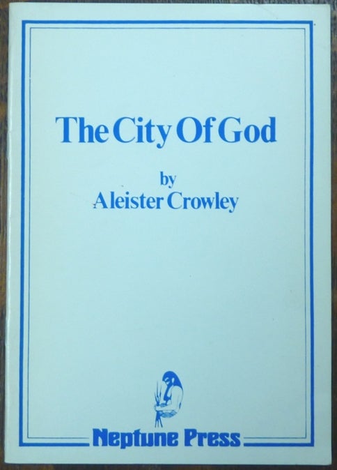 Item #60231 The City of God: A Rhapsody. Aleister CROWLEY.