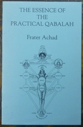 Item #60244 The Essence of Practical Qabalah. Frater With a. ACHAD, George Raffalovich, Charles...