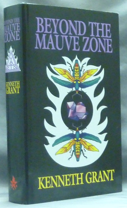 Item #60258 Beyond the Mauve Zone. Kenneth GRANT, Associate of Aleister Crowley.