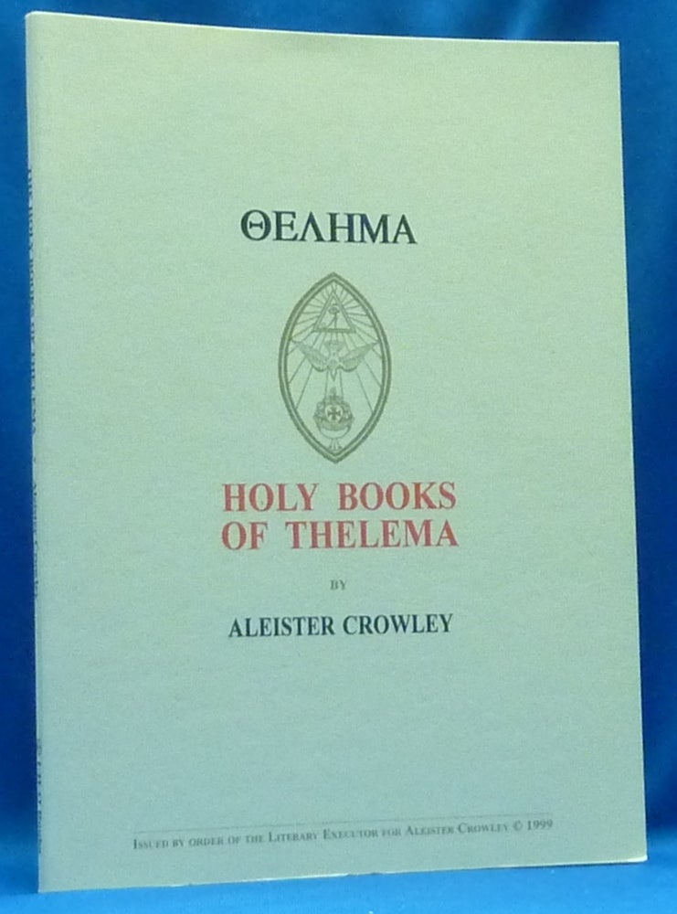 Item #60270 Thelema [ letters in Greek ] Holy Books of Thelema. Aleister CROWLEY.