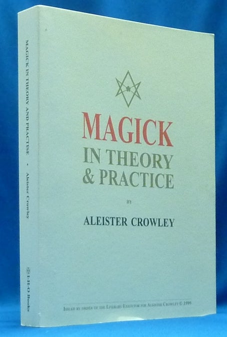Item #60271 Magick in Theory and Practice. Aleister CROWLEY.