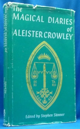 Item #60285 The Magical Diaries of Aleister Crowley. Tunisia, 1923. Aleister CROWLEY, Stephen...