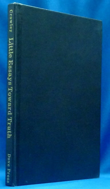 Item #60288 Little Essays Toward Truth. Aleister CROWLEY.