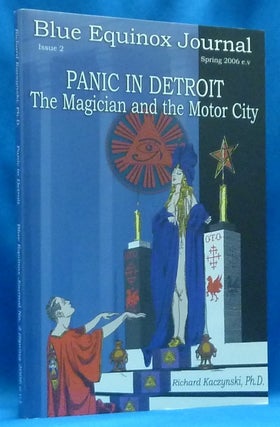 Item #60295 The Blue Equinox Journal, Issue 2 - Panic in Detroit: The Magician and the Motor...