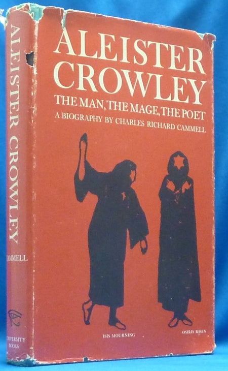 Item #60298 Aleister Crowley: the Man, the Mage, the Poet. Charles Richard CAMMELL, John C. Wilson.