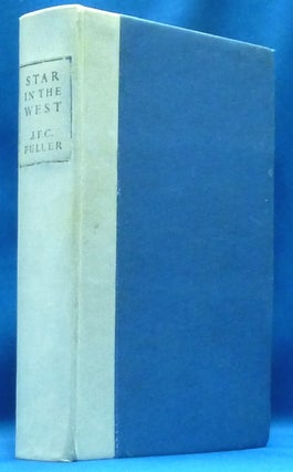 Item #60307 The Star In the West. A Critical Essay Upon The Works of Aleister Crowley. Capt. J....