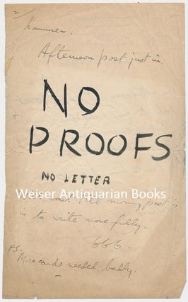 A single leaf manuscript note, headed 'Memorandum', and with the words "NO PROOFS" in large, almost calligraphic letters. Signed, from Aleister Crowley to Lady Harris (Frieda Harris). Custom mounted in a double-sided frame.
