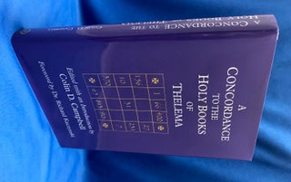 Item #60334 A Concordance to the Holy Books of Thelema. Colin D. CAMPBELL, Richard Kaczynski -...