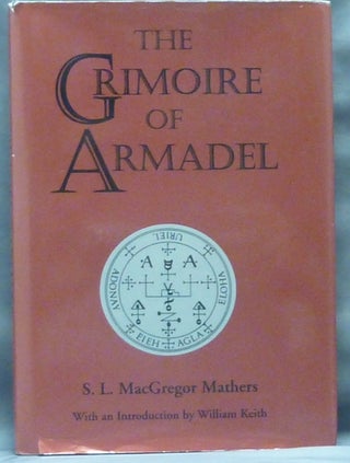 Item #60338 The Grimoire of Armadel. Translated and edited from the ancient manuscript in the...