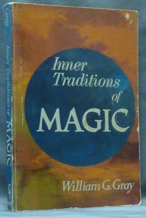 Item #60346 Inner Traditions of Magic. William G. GRAY, Israel Regardie