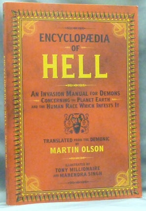 Item #60361 Encyclopaedia of Hell: An Invasion Manual for Demons Concerning the Planet Earth and...