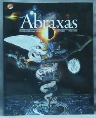 Item #60414 Abraxas: An International Journal of Esoteric Studies - Issue 6, Autumn 2014. Abraxas...