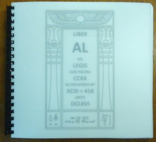 Item #60427 Liber AL vel Legis, sub Figura CCXX as delivered by XCIII=418 to DCLXVI [ The Book Of...