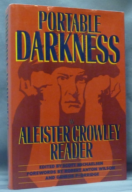 Item #60432 Portable Darkness an Aleister Crowley Reader. Robert Anton Wilson, Genesis P-Orridge, Scott MICHAELSEN, Aleister CROWLEY.
