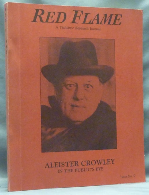Item #60434 Red Flame, a Thelemic Research Journal. Issue No. 9 : Aleister Crowley in the Public's Eye. Aleister related works CROWLEY, J. Edward CORNELIUS, Marlene Cornelius, Jerry Cornelius.