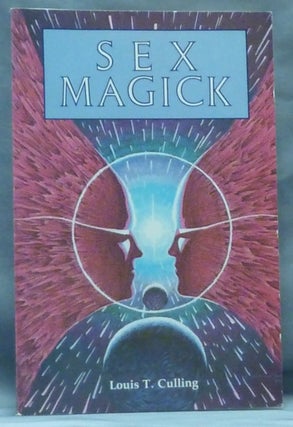 Item #60452 A Manual of Sex Magick. Louis T. CULLING