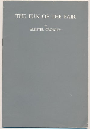 Item #60482 The Fun of the Fair. Aleister CROWLEY, Louis Marlowe