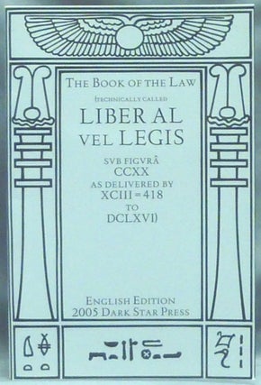 Item #60514 The Book of the Law (Technically called Liber AL vel Legis, sub figura CCXX as...
